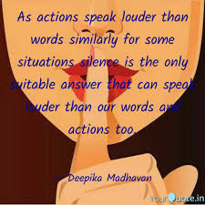 #silence speaks so much louder than screaming tantrums. Silence Action Speaks Louder Than Words Quotes Spyrozones Blogspot Com