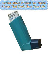 Asthma Attack Without An Inhaler 9 Steps That Could Save Your Life Asthma Asthma Attacks Inhaler