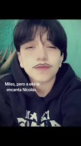 Miles Pero A Ella Le Encanta Nicolás