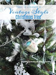 Indeed, many people believed that it was extremely unlucky to bring. How To Decorate A Vintage Style Christmas Tree What Meegan Makes