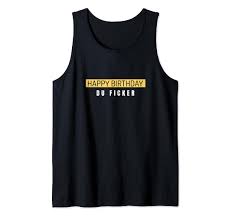 Amazon.com: Happy Birthday You Fucker Tank Top : Clothing, Shoes & Jewelry