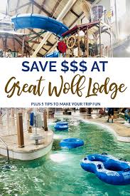 Great Wolf Lodge Discounts Plus 5 Ways To Have A Great Time There Great Wolf Lodge Fun Family Getaways Best Family Vacation Spots