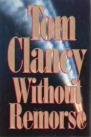 The plot, adapted from—surprise!—tom clancy's 1993 novel without remorse, provides a backstory for john clark, one of the recurring characters in clancy's series of novels featuring jack ryan. Without Remorse Wikipedia