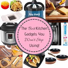the best kitchen gadgets you wont stop