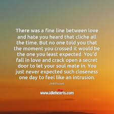 There Was A Fine Line Between Love And Hate You Heard That Idlehearts