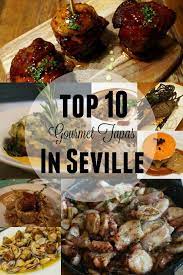 seville s tapas scene has had a revolution in recent years while traditional tapas and historic bars to try them are st gourmet international cuisine tapas