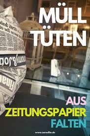 Plastikfreie Mulltuten Aus Zeitungspapier Falten Plastikfrei Plastik Falten