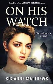 Book Review: Robin's impression of On His Watch by Susanne Matthews