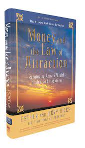 Some (if not, all) may need to be read multiple times to fully understand each concept. Money And The Law Of Attraction Book Abraham Hicks