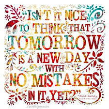 Tomorrow Is A New Day Life Quotes Quotes Positive Quotes Colorful Life Quote Inspirational Quotes Tomorrow Happy Quotes Inspirational Words Words Words Quotes