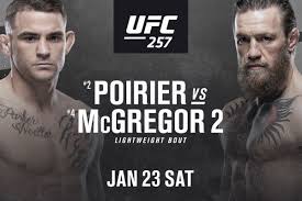 What time does conor mcgregor fight? Latest Ufc 257 Fight Card Ppv Lineup For Poirier Vs Mcgregor 2 On Jan 23 At Fight Island In Abu Dhabi Mmamania Com