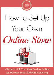 How To Set Up Your Own Online Store Clothed In Scarlet Online Store Things To Sell Online Business