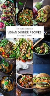 40 Mouthwatering Vegan Dinner Recipes Feasting At Home Recipe Healthy Vegan Dinner Vegan Dinner Recipes Easy Vegan Dinner Recipes