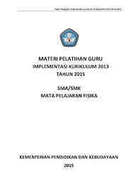 Maybe you would like to learn more about one of these? Pdf Sma Smk Mata Pelajaran Fisika Materi Pelatihan Guru Implementasi Kurikulum 2013 Tahun 2015 Muh Yamin Academia Edu