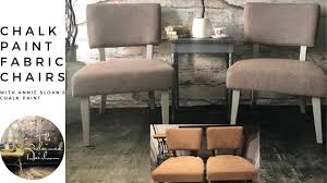 How To Chalk Paint Fabric Chairs With Annie Sloan Chalk Paint Youtube Painting Fabric Chairs Chalk Paint Fabric Chair Fabric
