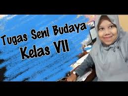 Buku siswa ini disusun dan ditelaah oleh berbagai pihak di bawah koordinasi kementerian pendidikan dan kebudayaan, dan dipergunakan. Tugas 1 Daring Seni Budaya Kelas Vii Youtube