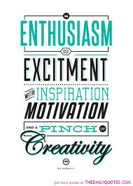 Enthusiasm Is Excitement - The Daily Quotes via Relatably.com
