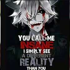 Pin By Edwin Envyus On Anime Quotes Anime Quotes Insanity Quotes Realist Quotes