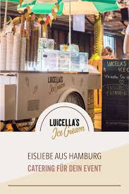 Eventcatering Hamburg In 2020 Eis Hochzeit Eiswagen Eis