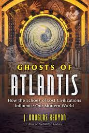 Ghosts Of Atlantis Book By J Douglas Kenyon Official Publisher Page Simon Schuster