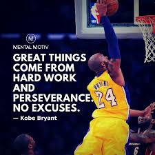 Hard Work Perseverance Kobe Quotes Bff Quotes Perseverance