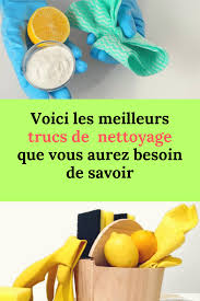 Voici Les Meilleurs Trucs De Nettoyage Que Vous Aurez Besoin De Savoir Nettoyage Trucs Astuces Maison Bricolage Cleaning Hacks Cleaning Homemade