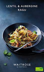 Lentil Aubergine Ragu Vegetarian Recipes Waitrose Food Pasta Dishes