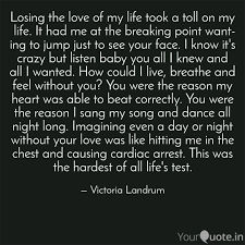 Losing The Love Of My Lif Quotes Writings By Victoria Landrum Yourquote