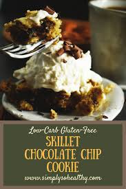 Low Carb Skillet Chocolate Chip Cookie Recipe Simply So Healthy Recipe Skillet Chocolate Chip Cookie Cookies Recipes Chocolate Chip Skillet Chocolate Chip Cookie Recipe