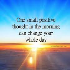 As they said, a positive thought attracts positive things. One Small Positive Thought In The Morning Can Change Your Whole Day Quote Motivational Inspirational Success Life By Themrblueprint Yoga Army