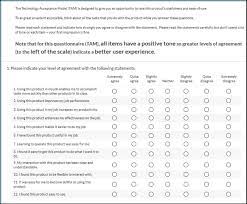 The technology acceptance model questionnaire can be used to evaluate the acceptance of sbot because technology acceptance model can be used to evaluate participants' satisfaction with online training as a medium of instruction (alsofyani, eynon, & majid, 2012; Comparison Of Four Tam Item Formats Effect Of Response Option Labels And Orderjus