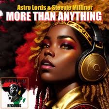 Download Astro lords album songs: More Than Anything