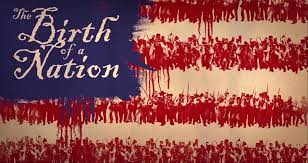 Historical Perspectives on The Birth of a Nation (2016) - Not Even Past