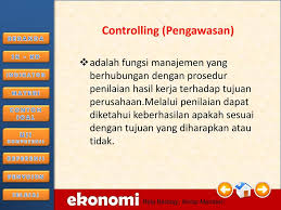 Sebagai contoh pengawasan dalam perusahaan pada bidang keuangan terkait penyusunan usulan anggaran, laporan keuangan (neraca dan laporan laba rugi). Fungsi Manajemen Kelas Xii Semester 2 Fungsi Manajemen Kelas Xii Semester Ppt Download