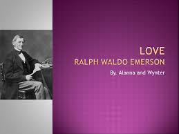 Love Ralph Waldo Emerson Ppt Download