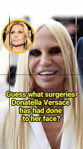 What Donatella Versace Did with Her Face