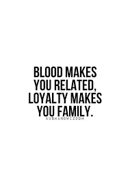 Top 25 Family Quotes And Sayings Loyalty Quotes Family Quotes Words
