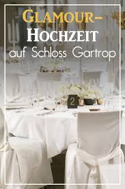 Ein Tag Zum Verlieben Glamour Hochzeit Im Schloss Gartrop Ein Tag Voller Emotionen Wie Sollte Man Das Toppen Nun Ja Das Hochzeit Schloss Hochzeit Schloss