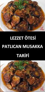 Patlican Musakka Tarifi Musakka Yemek Tarifleri Yemek
