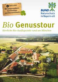 Biogen gmbh, münchen, amtsgericht münchen hrb 118445: Mit Genuss Auf Bio Tour Bund Naturschutz Kreisgruppe Munchen