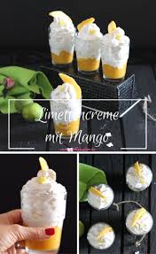 Kostliche Limettencreme Trifft Auf Fruchtiges Mangopuree Das Ist Ein Leckeres Dessert Und Kann Auch Als Tor Limetten Rezepte Limettencreme Einfacher Nachtisch