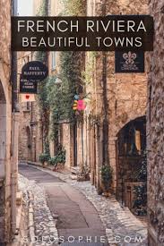 Beautiful Villages Cities Towns On The French Riviera Solosophie In 2020 French Riviera Beautiful Villages Riviera