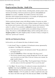 Some of the worksheets displayed are half life of paper mms pennies puzzle pieces licorice, atoms half life questions and answers, half life gizmo quiz answers, , compound interest name work, appendix a human karyotyping work, answer key to nuclear chemistry practice problems 1. Exploration Guide Half Lif