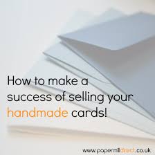 Make sure you listen to them and create the cards that will attract more buyers the next time. How To Sell Handmade Cards The Essential Guide From Papermilldirect