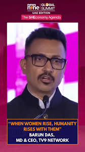“When women rise, humanity rises,” says TV9 Network MD & CEO Barun Das at  the News9 Global Summit (UAE Edition)