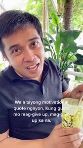 Wala tayong motivational quote ngayon. Kung gusto mo mag-give up, mag-...