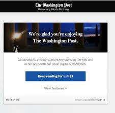 Washington post reportedly quashed a story undermining supreme court justice's denial that he was a source for watergate reporter. Democracy Dies In Darkness The Darkness Was A Paywall As Soon As You Load An Article Assholedesign