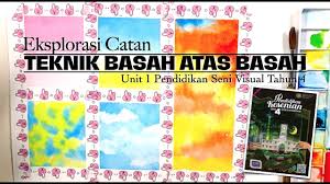 Teknik basah merupakan teknik melukis dengan cara mengencerkan cat minyak dengan menggunakan linseed oil atau minyak cat. Psv Tahun 4 Eksplorasi Catan Teknik Basah Atas Basah Unit 1 Youtube