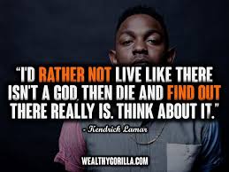 Maybe you would like to learn more about one of these? 53 Deep Inspiring Kendrick Lamar Quotes 2021 Wealthy Gorilla