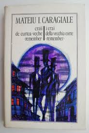 Craii de curtea veche este un roman scris de mateiu caragiale, fiul lui ion luca caragiale, care prezintă realitățile societății bucureștene de final de secol xix și început de secol xx. Craii De Curtea Veche Remember Editie Bilingva Romana Italiana Mateiu I Caragiale Casa Literelor